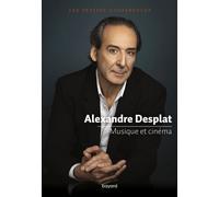 Alexandre Desplat – Musique et cinéma – Essai – Broché
