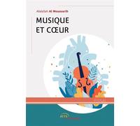 Musique et Coeur - Abdallah Al Moussarih - Jets D'encre - broché - Récit
