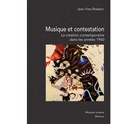 Musique et contestation: La création musicale contemporaine dans les années 1960