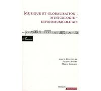 Musique et globalisation : Musicologie - ethnomusicologie - Jacques Bouët - L'harmattan - broché - Essai