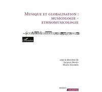 Musique et globalisation : Musicologie - ethnomusicologie - Jacques Bouët - L'harmattan - broché - Essai