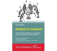 Musique et handicap Les enseignants artistiques dans la démarche inclusive : pratiques, formations, identités… - Charles Gardou - L'harmattan - broché - Essai