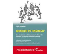 Musique et handicap: Les enseignants artistiques dans la démarche inclusive : pratiques, formations, identités…