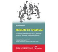 Musique et handicap Les enseignants artistiques dans la démarche inclusive : pratiques, formations, identités… - Charles Gardou - L'harmattan - broché - Essai