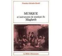 Musique et instruments de musique du Maghreb Francisco Salvador-Daniel (Auteur)