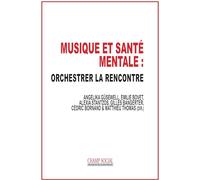 Musique et santé mentale : orchestrer la rencontre
