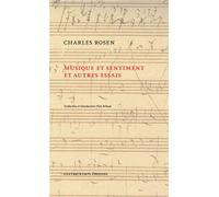 Musique et sentiment et autres essais - Charles Rosen - Contrechamps Eds - broché - Essai