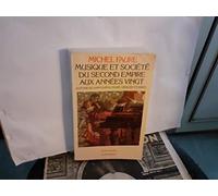 Musique et société du second Empire aux années vingt: Autour de Saint-Saëns, Fauré, Debussy et Ravel