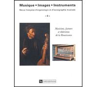 Musique, Images, Instruments N° 5 - Musiciens, Facteurs Et Théoriciens De La Renaissance