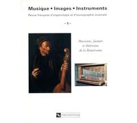 Musique. Images. Instruments, numéro 5 : Musiciens, facteurs et théoriciens de la Renaissance