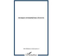 Musique interpréter l'écoute Collectif (Auteur)