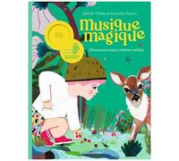 Musique Magique - Chansons Pour S'émerveiller
