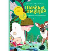 Musique magique - Chansons pour s'émerveiller