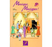 Musique, Musiques! 5e - Livret de l'élève