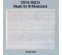 Musique Pour 18 Musiciens - Steve Reich CD ECM RECORDS