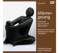 Carus – Musique pour choeur d’hommes du 19e et 20e siècles