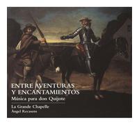 Musique Pour Don Quichotte – Entre Aventuras y Encantamientos – NAXOS
