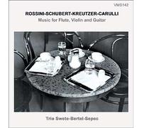Musique Pour Flûte, Violon Et Guitare : Ouverture Du Barbier De Séville, Ouverture De La Pie Voleuse I Sonatine Opus Posthume 137 No. 1