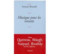 Musique pour les vivants - Samuel Brussell - Grasset - broché - Essai