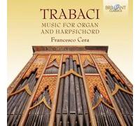 Trabaci: Harpsichord and Organ Music