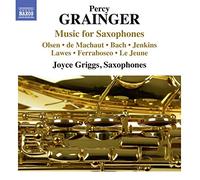 Grainger / Griggs – Musique pour Saxophones – CD – NAXOS
