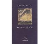 Richard Millet – Musique secrète – Gallimard