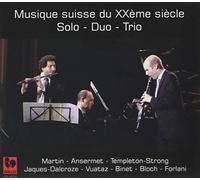 Musique Suisse du XXE Siecle-Solo-Duo-Trio