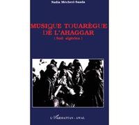 Musique touarègue de l'Ahaggar Nadia Mécheri-Saada (Auteur)