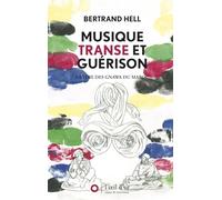 Musique, transe et guérison: La voie des Gnawa du Maroc