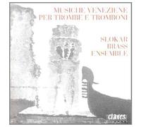 Musique Venitienne Pour Trompettes & Trombones Slokar Brass Ensemble