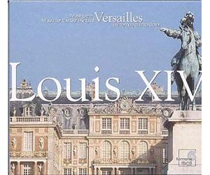 Musiques À Versailles Au Temps Du Roy Soleil : Musique À La Chapelle Du Roy : Dumont, Lully, Delalande, Charentier
