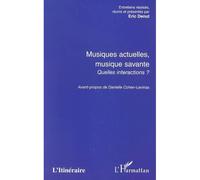 Musiques actuelles, musique savante : quelles interactions – L'Harmattan