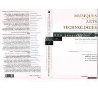 Musiques Arts Technologies / Music Arts Technologies / Mùsicas Artes Tecnologias Pour une approche critique / Toward a critical approach / por una aproximacion critica - Makis Solomos - L'harmattan - 