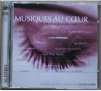Musiques Au Coeur : Les Plus Frands Airs D'opera Compilation Eve Ruggieri
