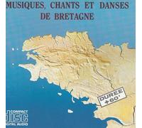 Musiques, Chants Et Danses De Bretagne