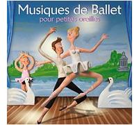 Musiques de Ballet pour Petites Oreilles