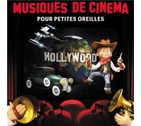 Musiques de cinéma pour petites oreilles CD