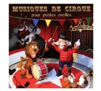 Musiques de Cirque pour Petites Oreilles