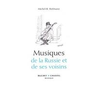 Musiques de la Russie et de ses voisins - Michel-Rostislav Hofmann - Buchet-Chastel - broché - Anthologie