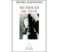 Musiques de nuit Michel Schneider (Auteur)