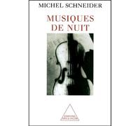 Musiques de nuit - Michel Schneider - Odile Jacob - broché - Anthologie