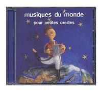 Musiques Du Monde Pour Petites Oreilles