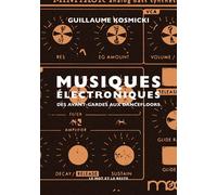 Musiques électroniques: Des avant-gardes aux dancefloors