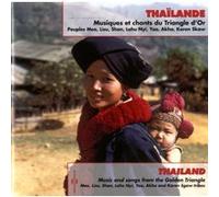Thaïlande : Musiques Et Chants Du Triangle D'or