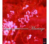 Musiques et Chants pour Notre Mariage