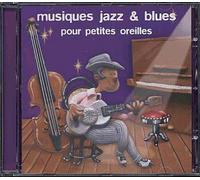 Musiques Jazz Et Blues Pour Petites Oreilles