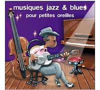 Musiques Jazz et Blues pour Petites Oreilles