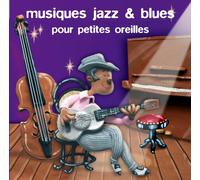 Musiques Jazz et Blues pour Petites Oreilles