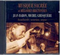 Musiques Sacrées Et Mélodies Bretonnes Pour Bombarde Et Orgue