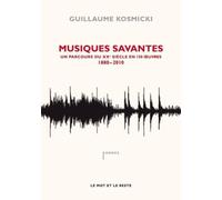 Musiques Savantes - De Debussy Au Mur De Berlin 1882-1962